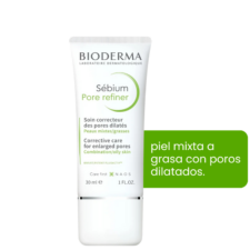Sébium Pore Refiner, para piel mixta a grasa con poros dilatados
